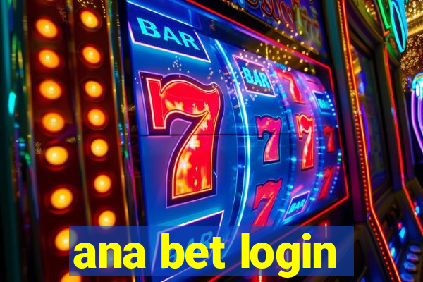 ana bet login